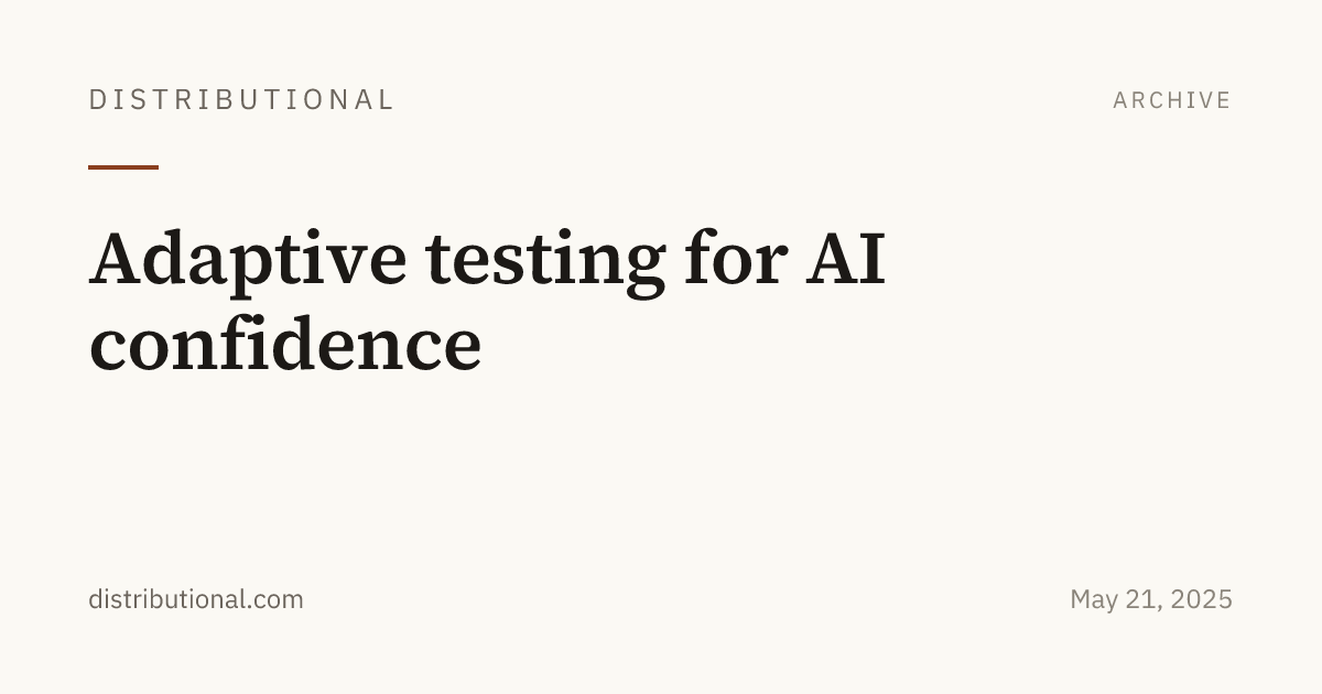 Adaptive testing for AI confidence: Distributional