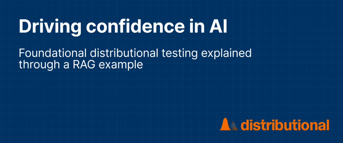 Foundational Distributional Testing Explained Through a RAG Example